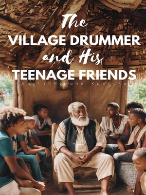 cover image of The Village Drummer and His Teenage Friends
